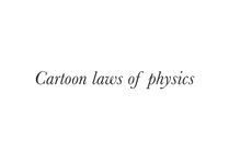 Cartoon laws of physics