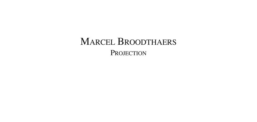 Marcel Broodthaers Projection
